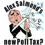 Click image for larger version. 

Name:	Alex Salmond's New Poll Tax.jpg 
Views:	142 
Size:	85.0 KB 
ID:	20484