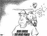 Click image for larger version. 

Name:	BIRD%20LOVERS%20FOR%20WINDPOWER.jpg 
Views:	94 
Size:	52.3 KB 
ID:	13159